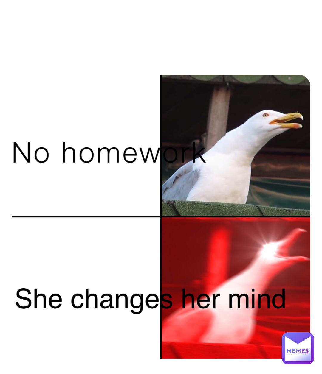 No homework She changes her mind