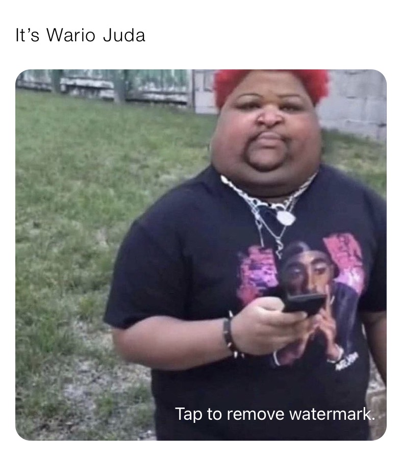 It’s Wario Juda