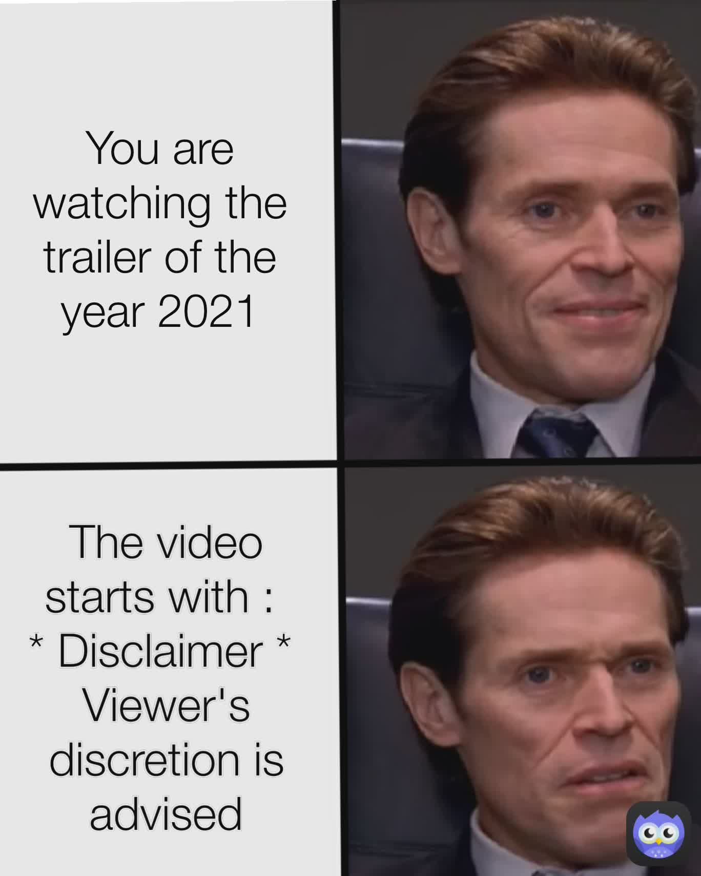 You are watching the trailer of the year 2021 You are watching the trailer of the year 2021 The video starts with : 
* Disclaimer * 
Viewer's discretion is advised