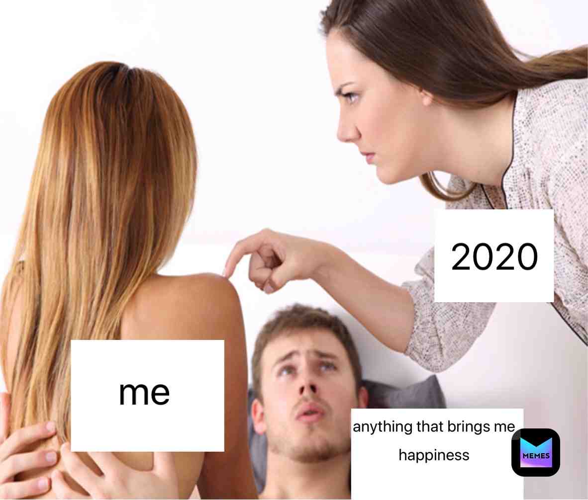 #relatable #2020 #funny #meme #2020sucks #me #happiness #getrekt #sike