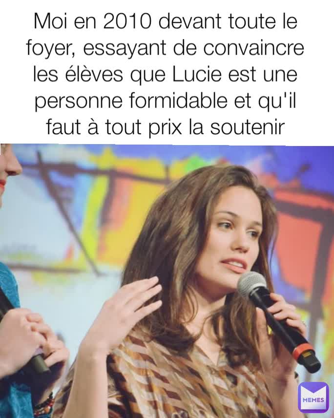 Moi en 2010 devant toute le foyer, essayant de convaincre les élèves que Lucie est une personne formidable et qu'il faut à tout prix la soutenir