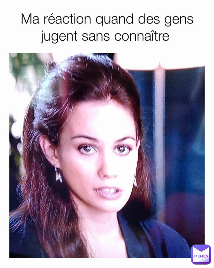 Ma réaction quand des gens jugent sans connaître 