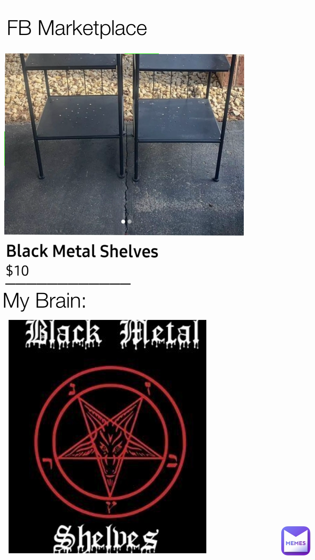 FB Marketplace My Brain:  ____________