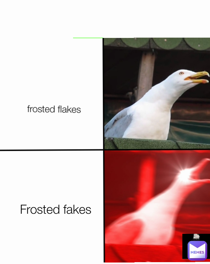 Frosted fakes frosted flakes
