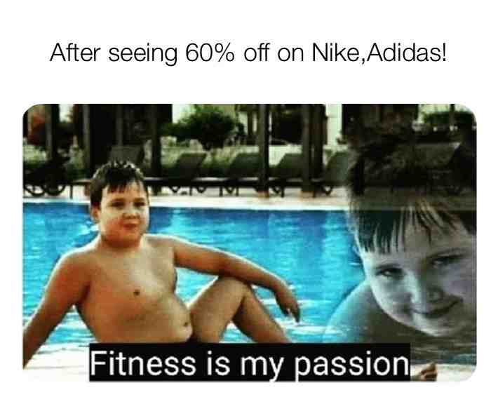 #fitness  #nike  #sale  #memes  #adidas