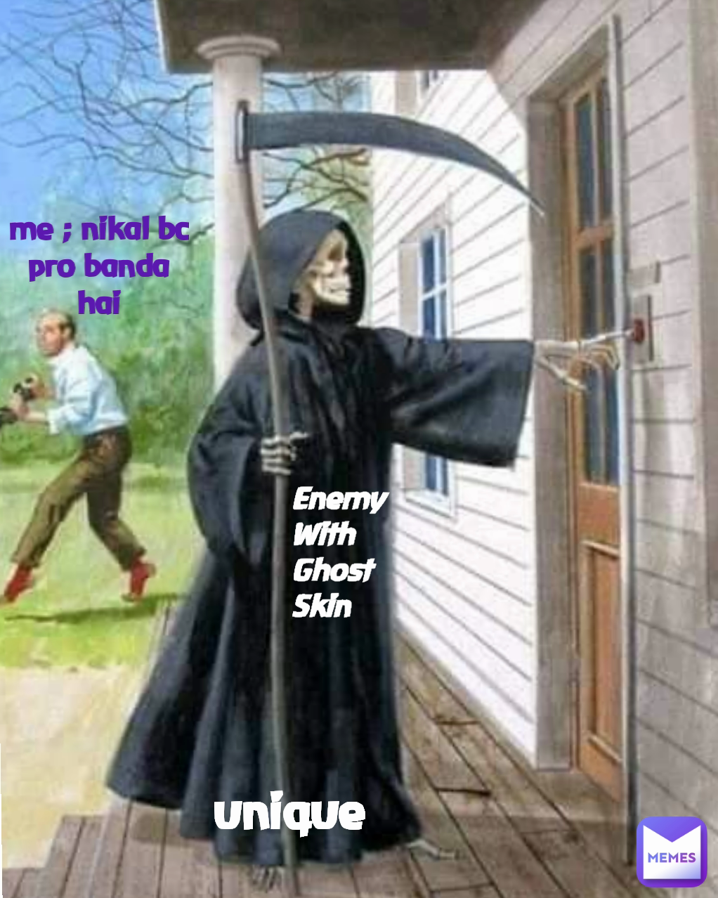 unique me ; nikal bc pro banda hai unique Enemy With 
Ghost Skin