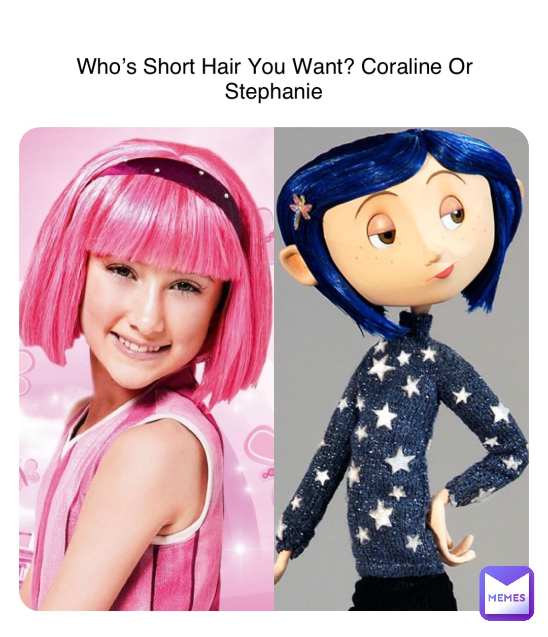 Who’s Short Hair You Want? Coraline Or Stephanie