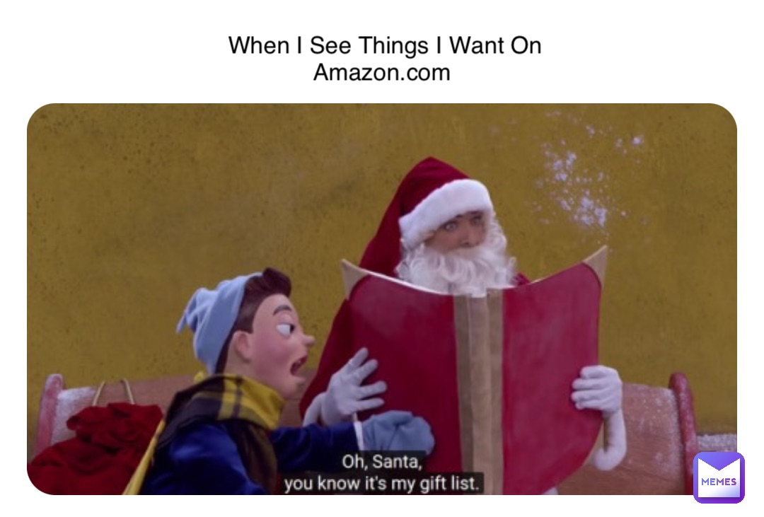 When I See Things I Want On Amazon.com