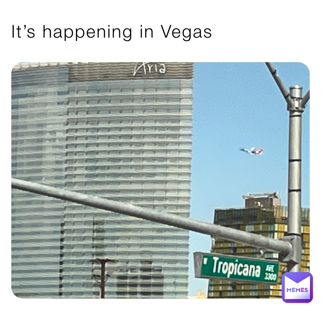 It’s happening in Vegas