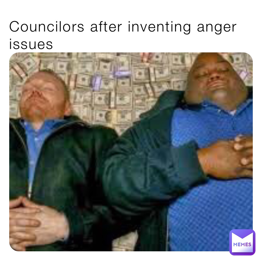 Councilors after inventing anger issues