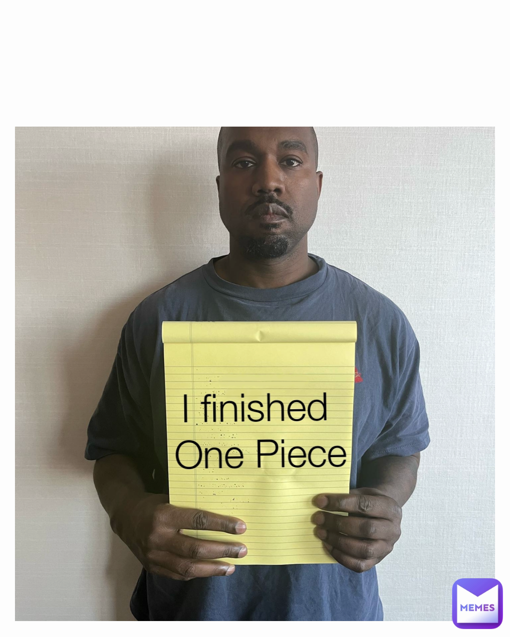 I finished 
One Piece