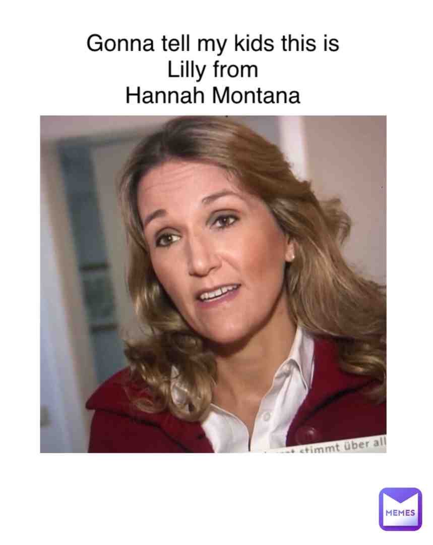 Feel old now? #hannahmontana #lilly #gonnatellmykids