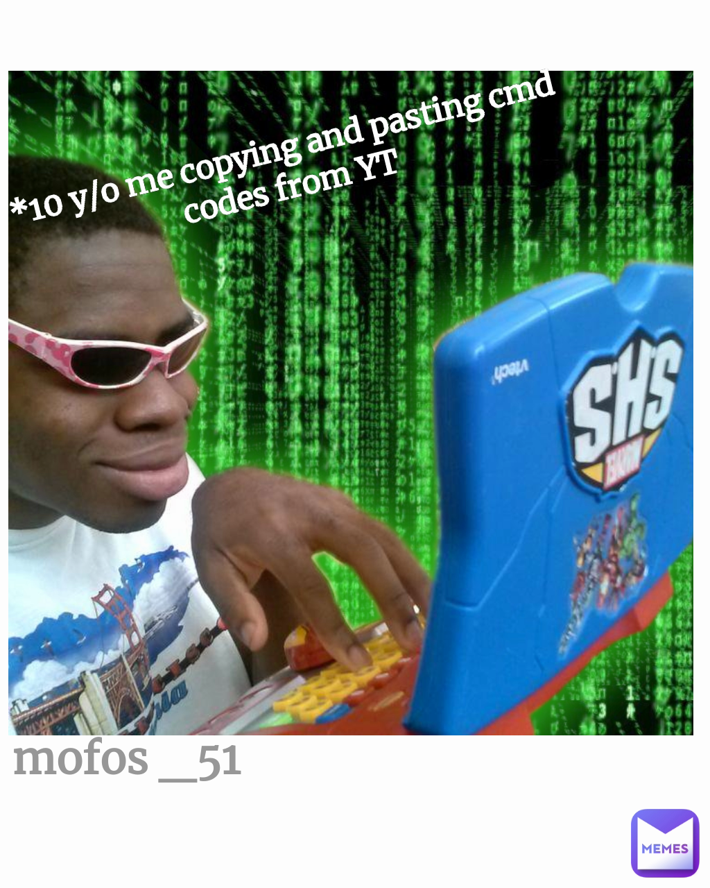 mofos _51 *10 y/o me copying and pasting cmd codes from YT