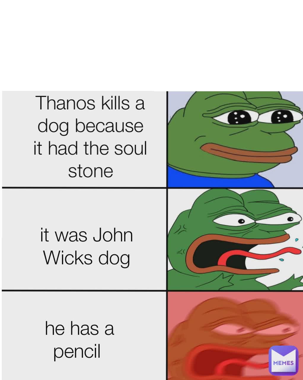 Type Text Thanos kills a dog because it had the soul stone it was John Wicks dog he has a pencil 