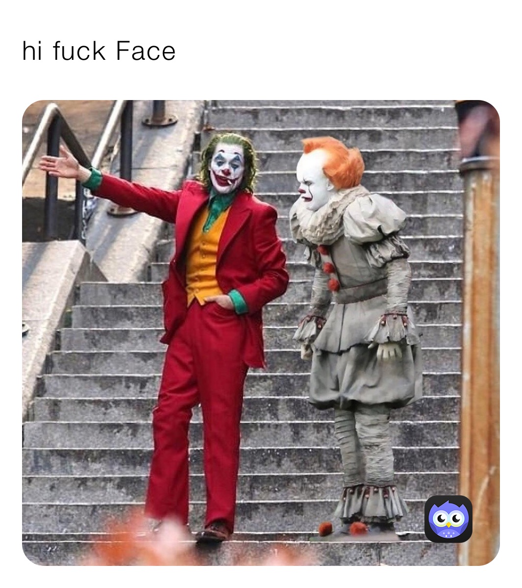 hi fuck Face￼