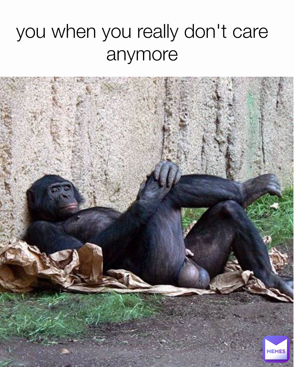 you when you really don't care anymore
