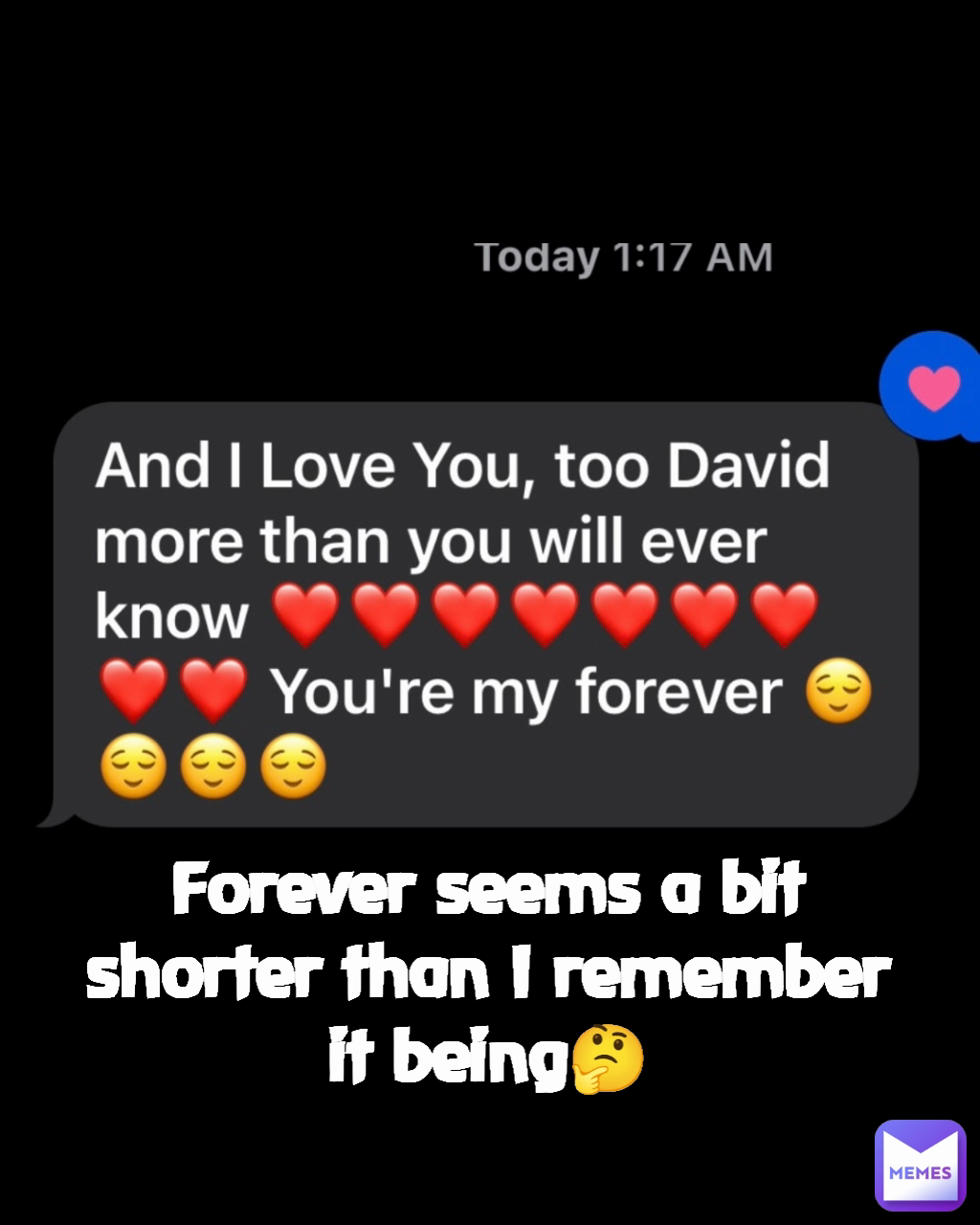 Forever seems a bit shorter than I remember it being🤔