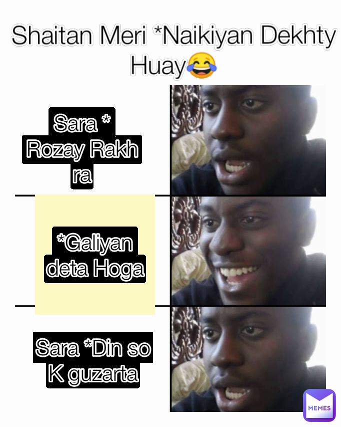 Shaitan Meri *Naikiyan Dekhty Huay😂 *Galiyan deta Hoga Sara * Rozay Rakh ra Sara *Din so K guzarta