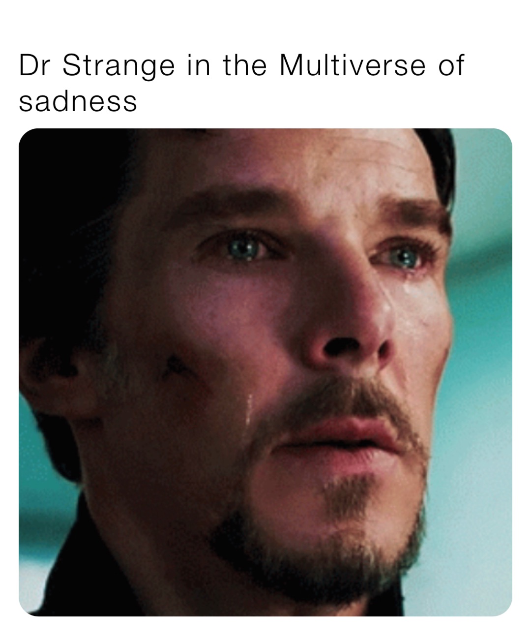Dr Strange in the Multiverse of sadness