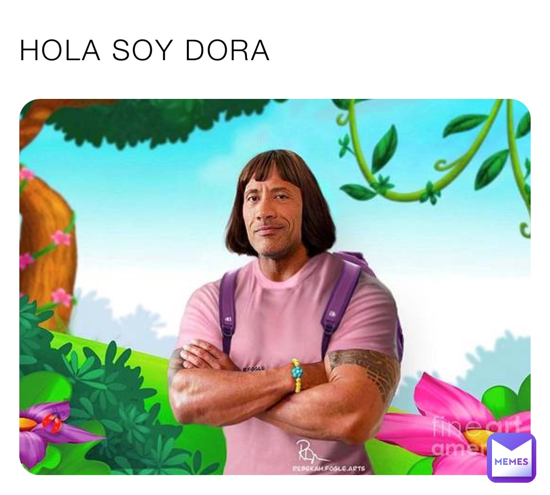 HOLA SOY DORA | @smart_man789 | Memes