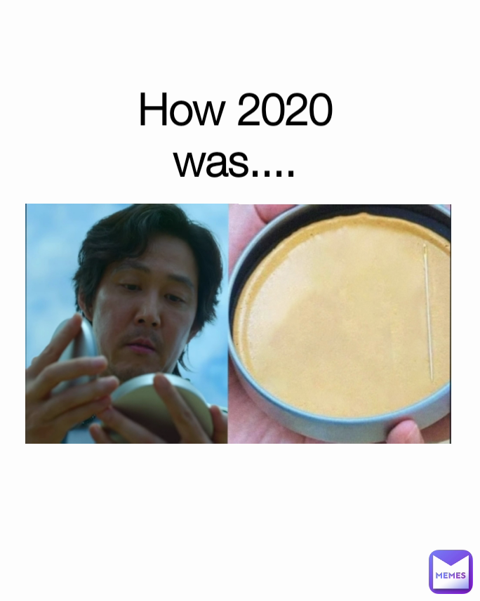 How 2020 was....