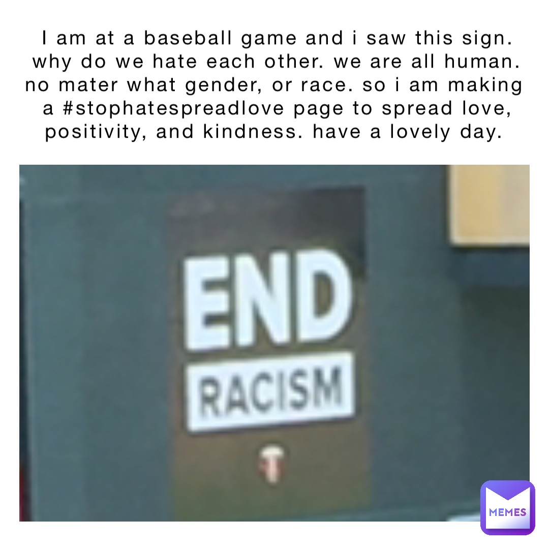 i-am-at-a-baseball-game-and-i-saw-this-sign-why-do-we-hate-each-other