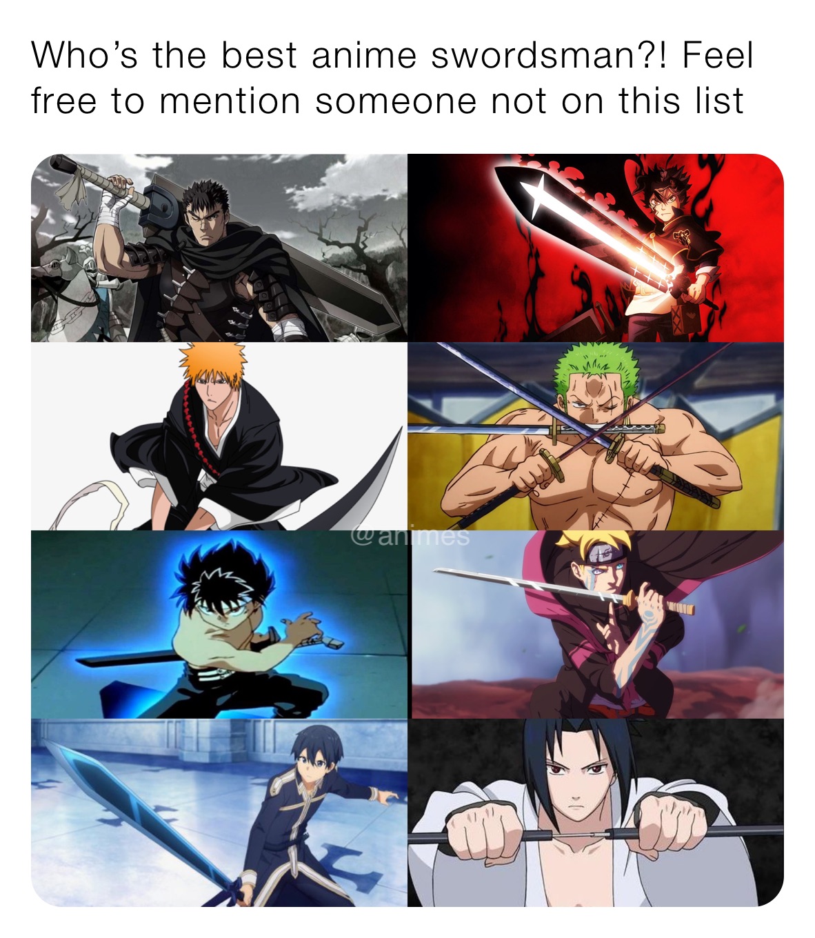 Who’s the best anime swordsman?! Feel free to mention someone not on this list