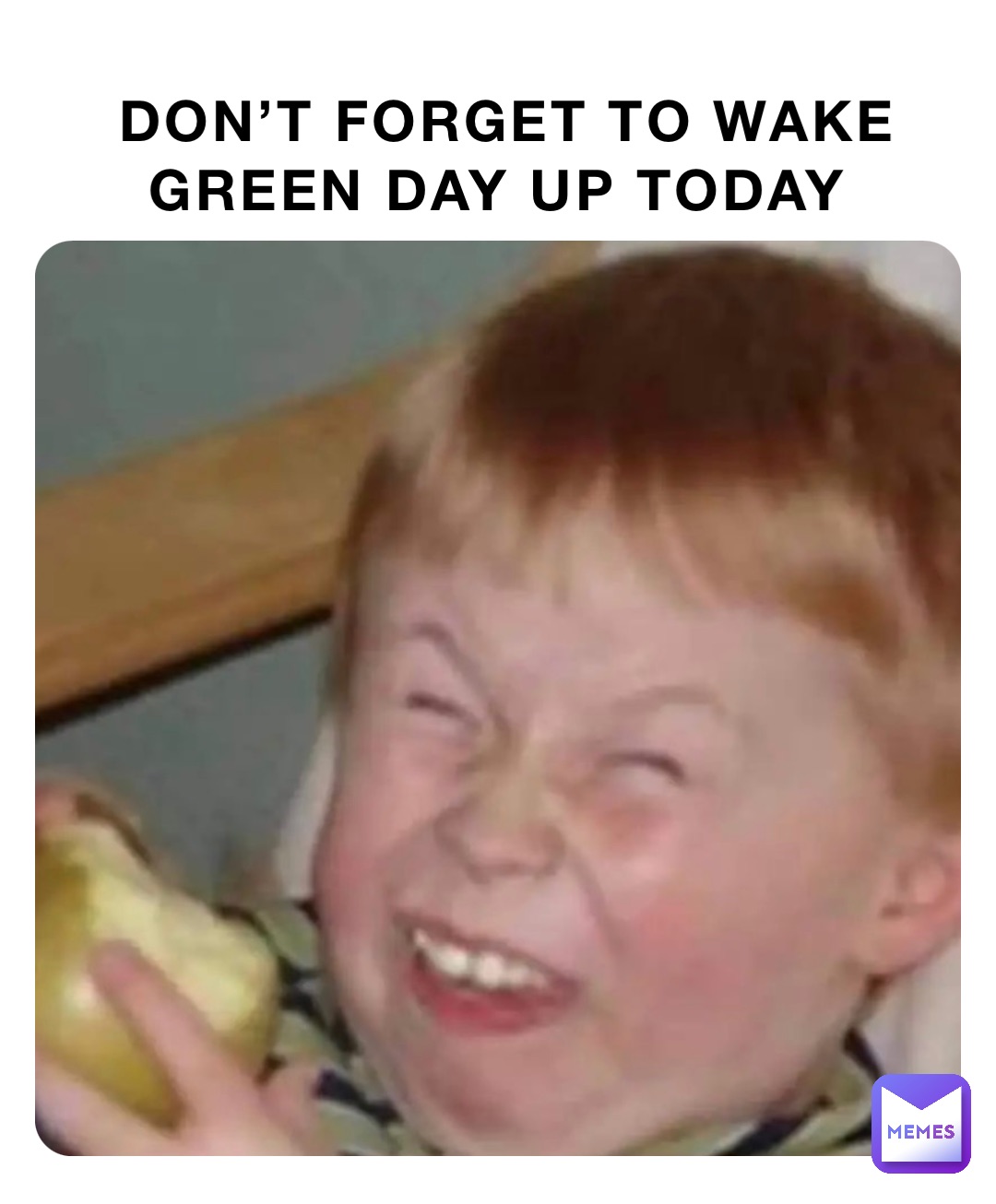 Don’t forget to wake Green Day up today