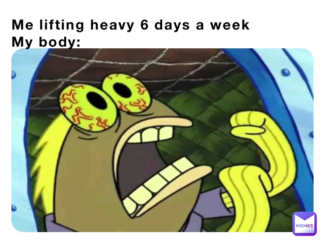 me-lifting-heavy-6-days-a-week-my-body-gym-senpai-memes