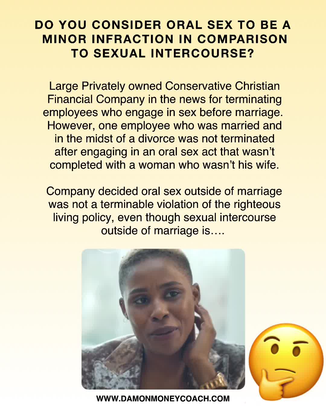 Do you consider oral sex to be a minor infraction in comparison to sexual intercourse? Large Privately owned Conservative Christian Financial Company in the news for terminating employees who engage in photo photo