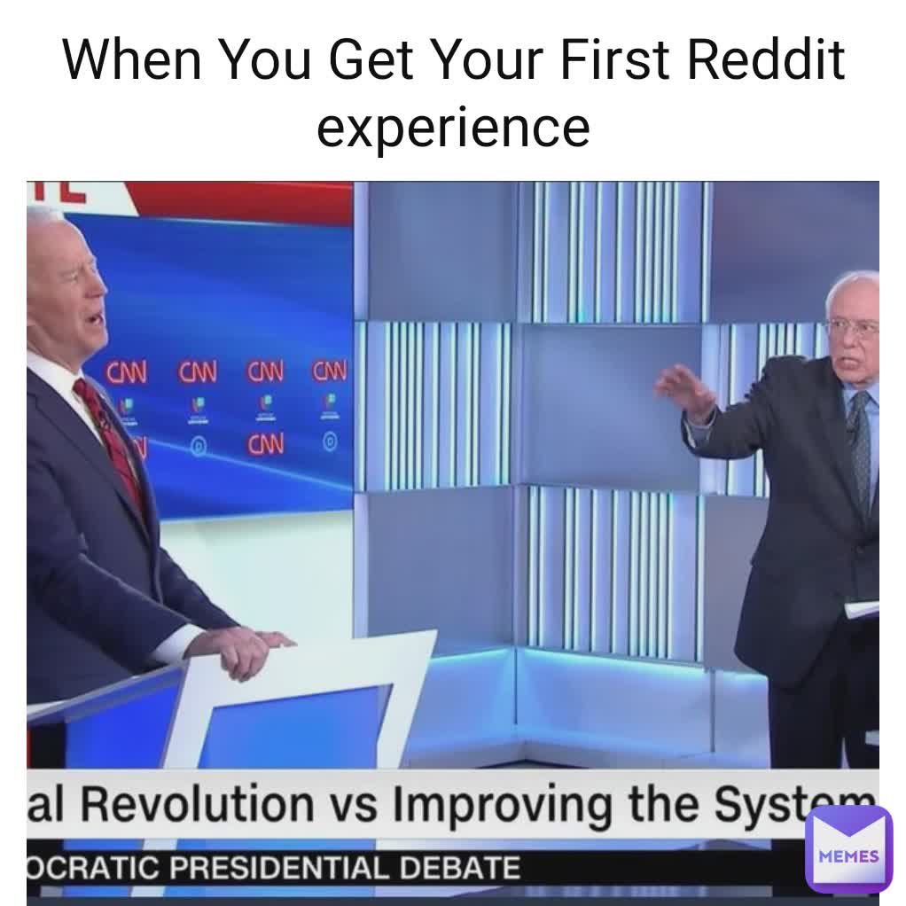 When You Get Your First Reddit experience