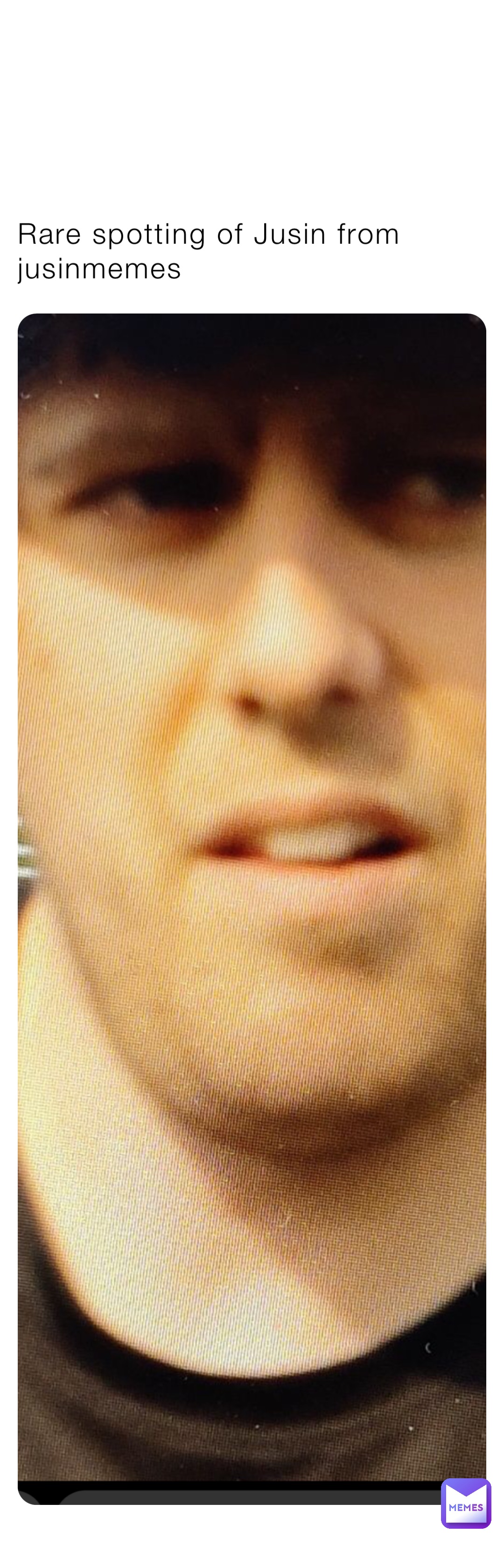 Rare spotting of Jusin from jusinmemes