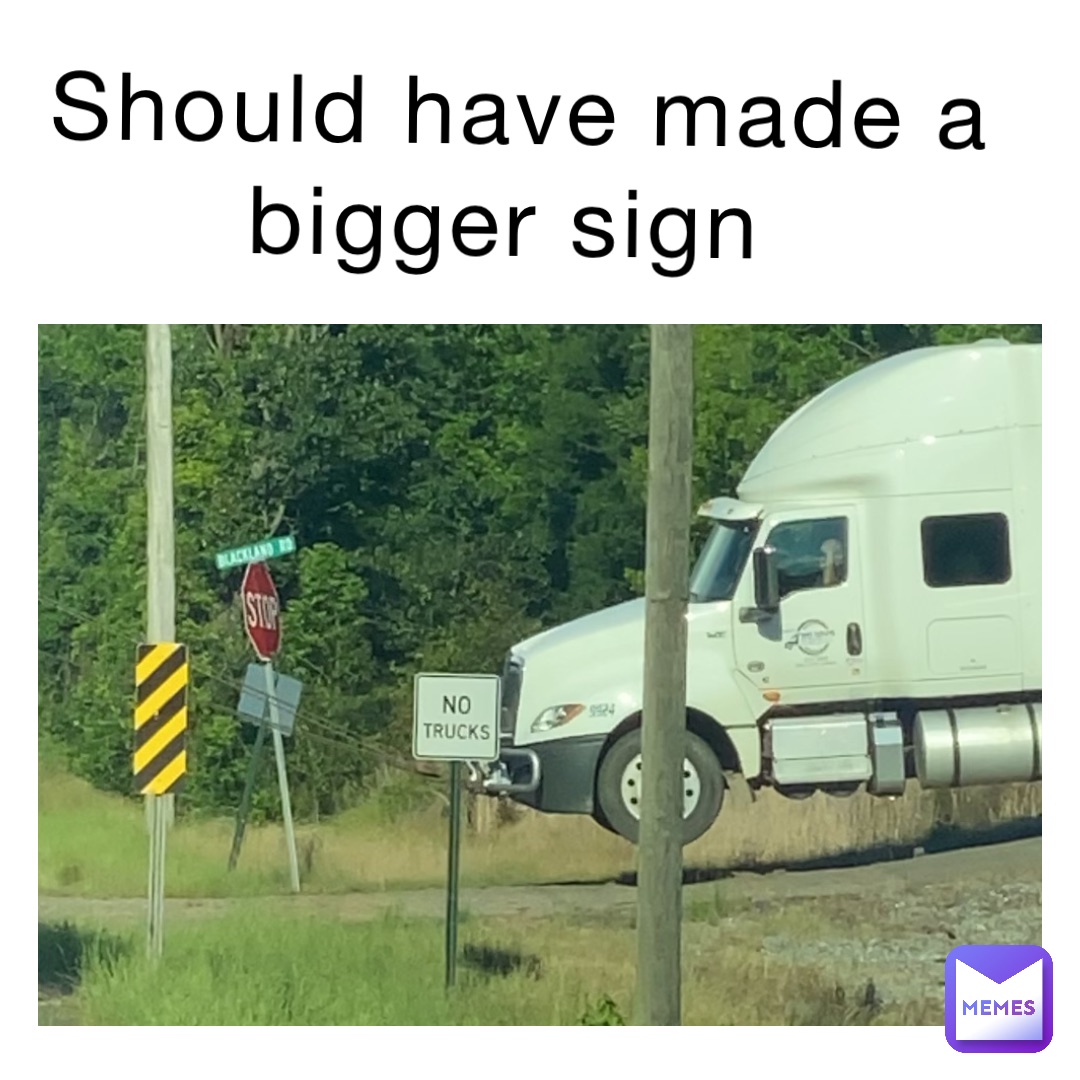 Should have made a bigger sign