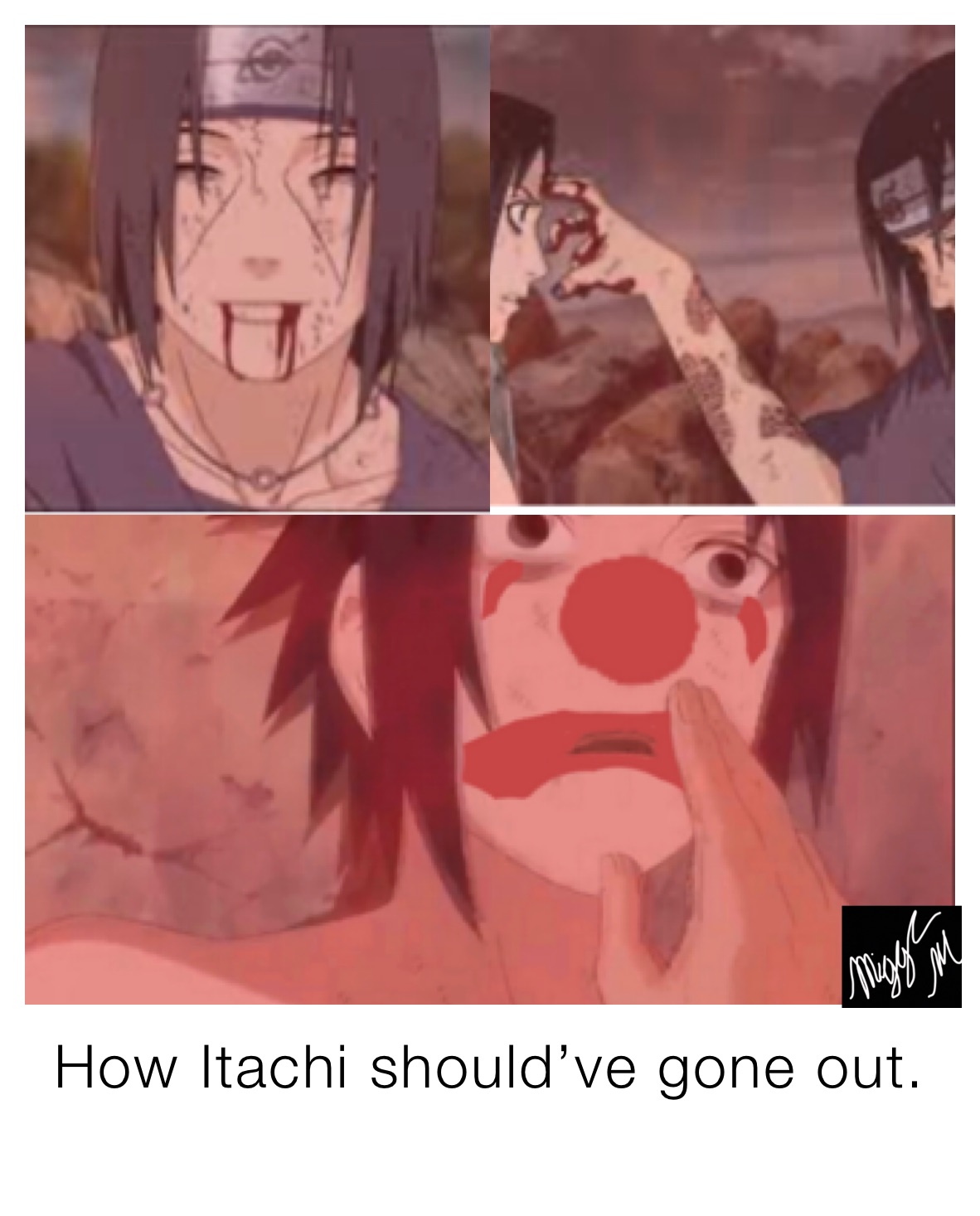 How Itachi should’ve gone out.