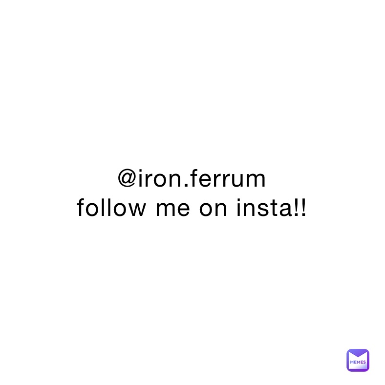@iron.ferrum
follow me on insta!!