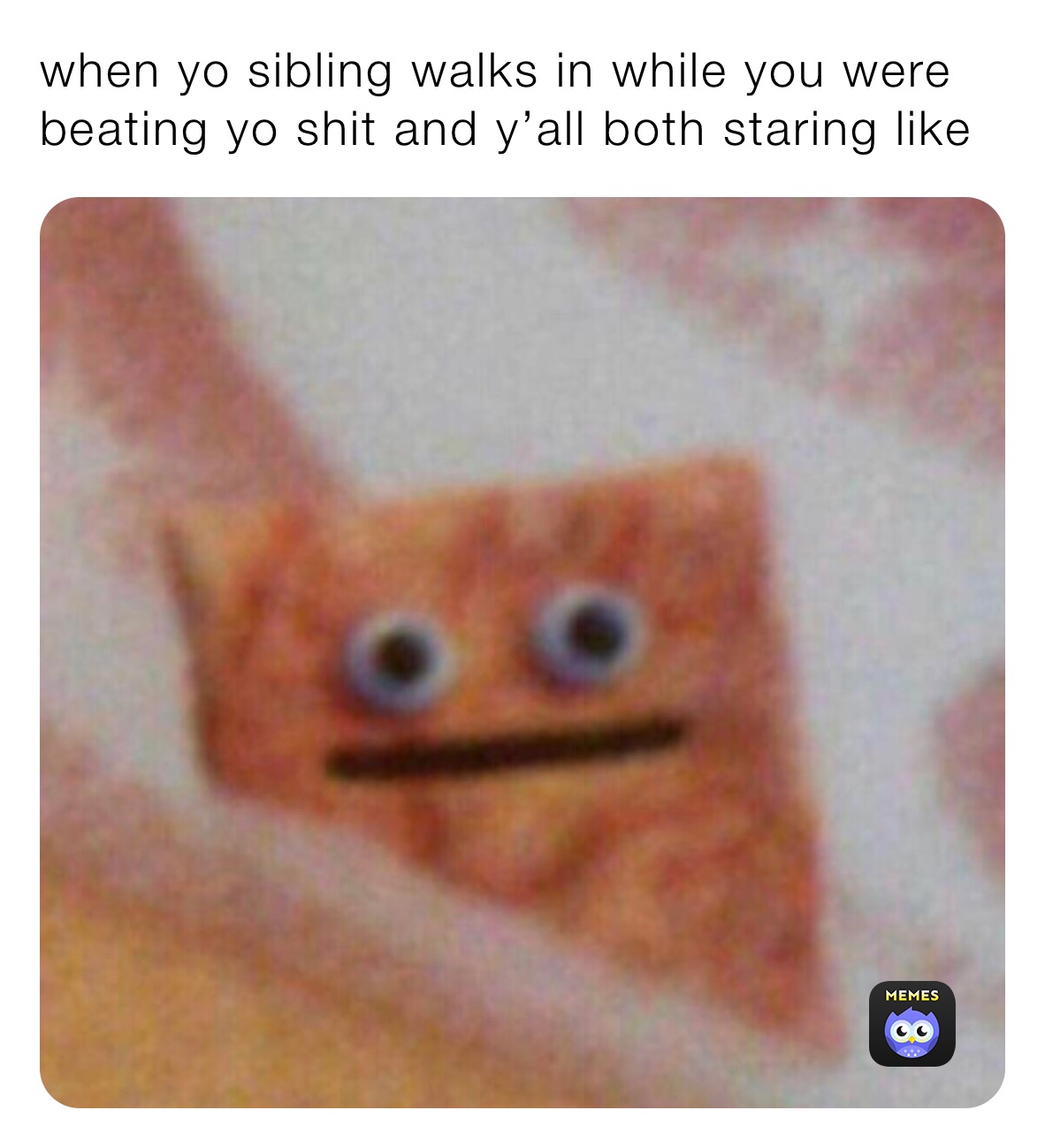 Meme by christhesaucegod