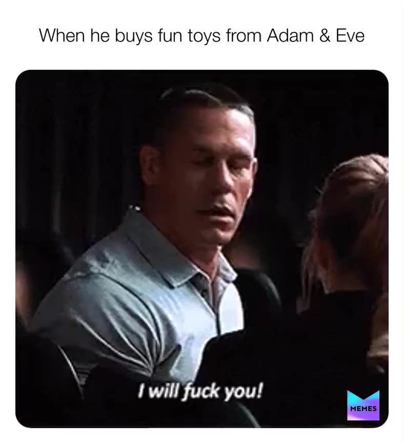 When he buys fun toys from Adam and Eve. #sex #sextoys #adameve #johncena #iwillfuckyou #fuckyou