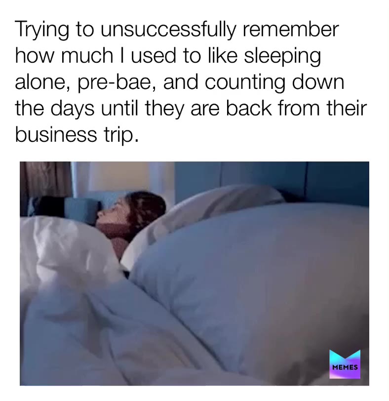 Trying to unsuccessfully remember how much I used to like sleeping alone, pre-bae, and counting down the days until they are back from their business trip. #work #workweek #bae #boyfriend #businesstrip