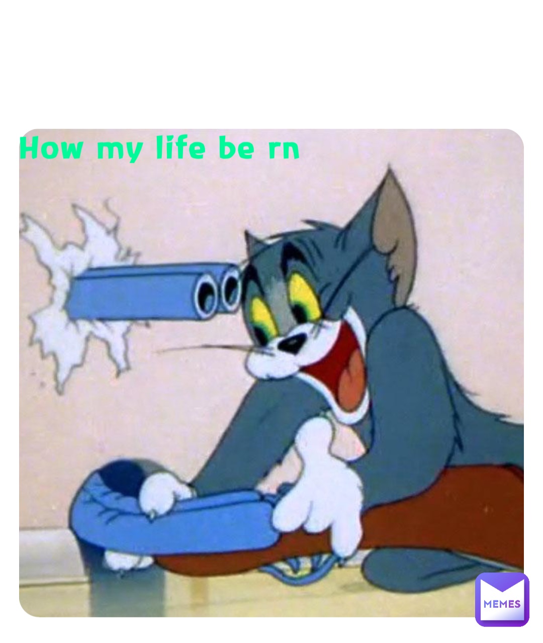 How my life be rn