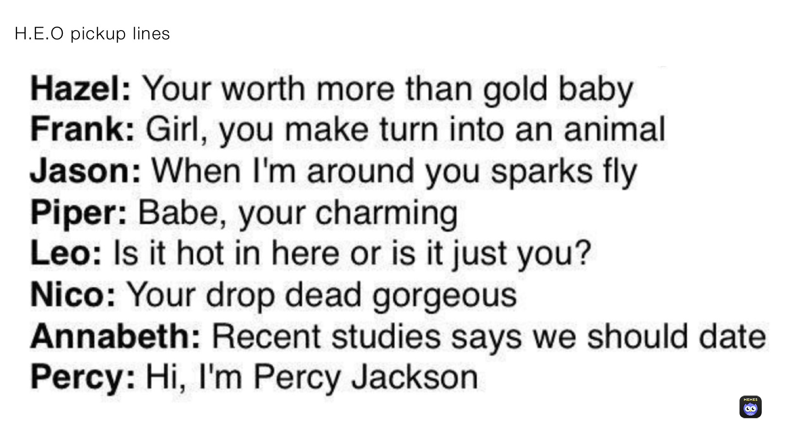 H.E.O pickup lines