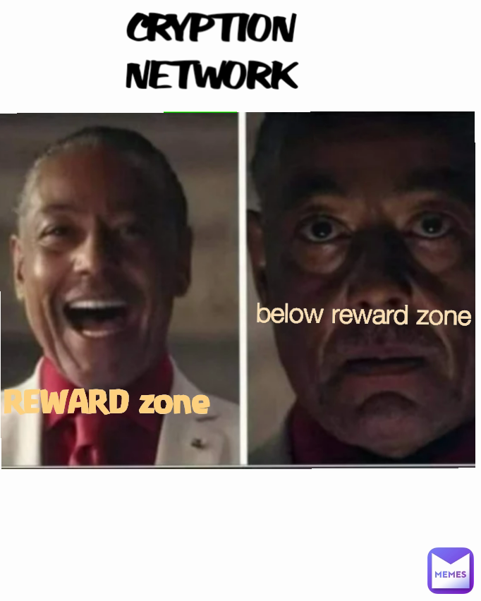 below reward zone
 REWARD zone CRYPTIONNETWORK