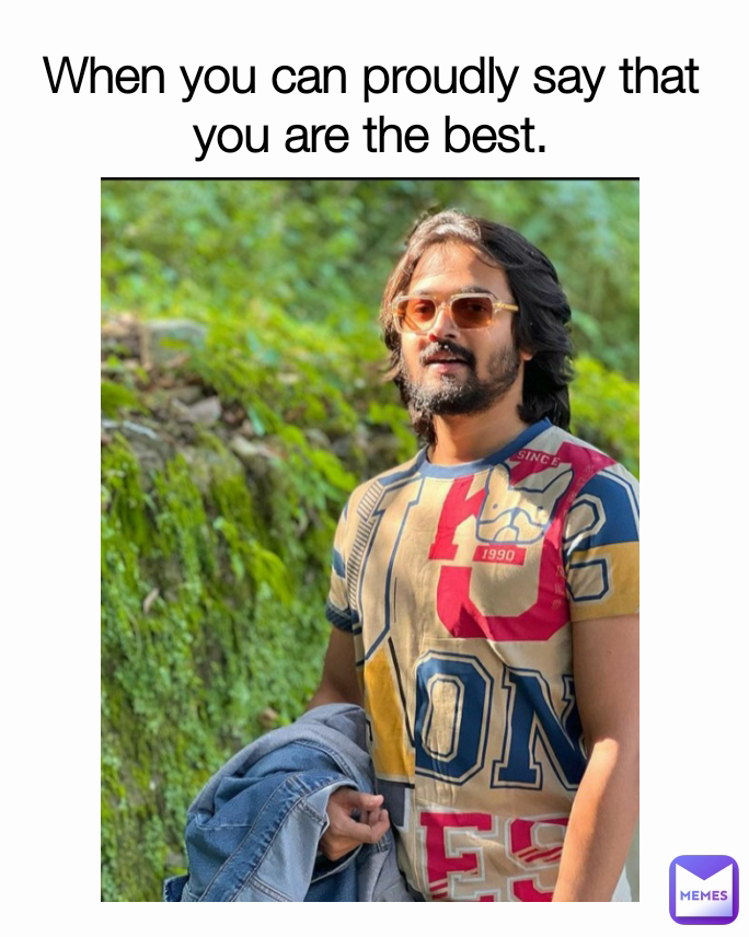 When you can proudly say that you are the best.