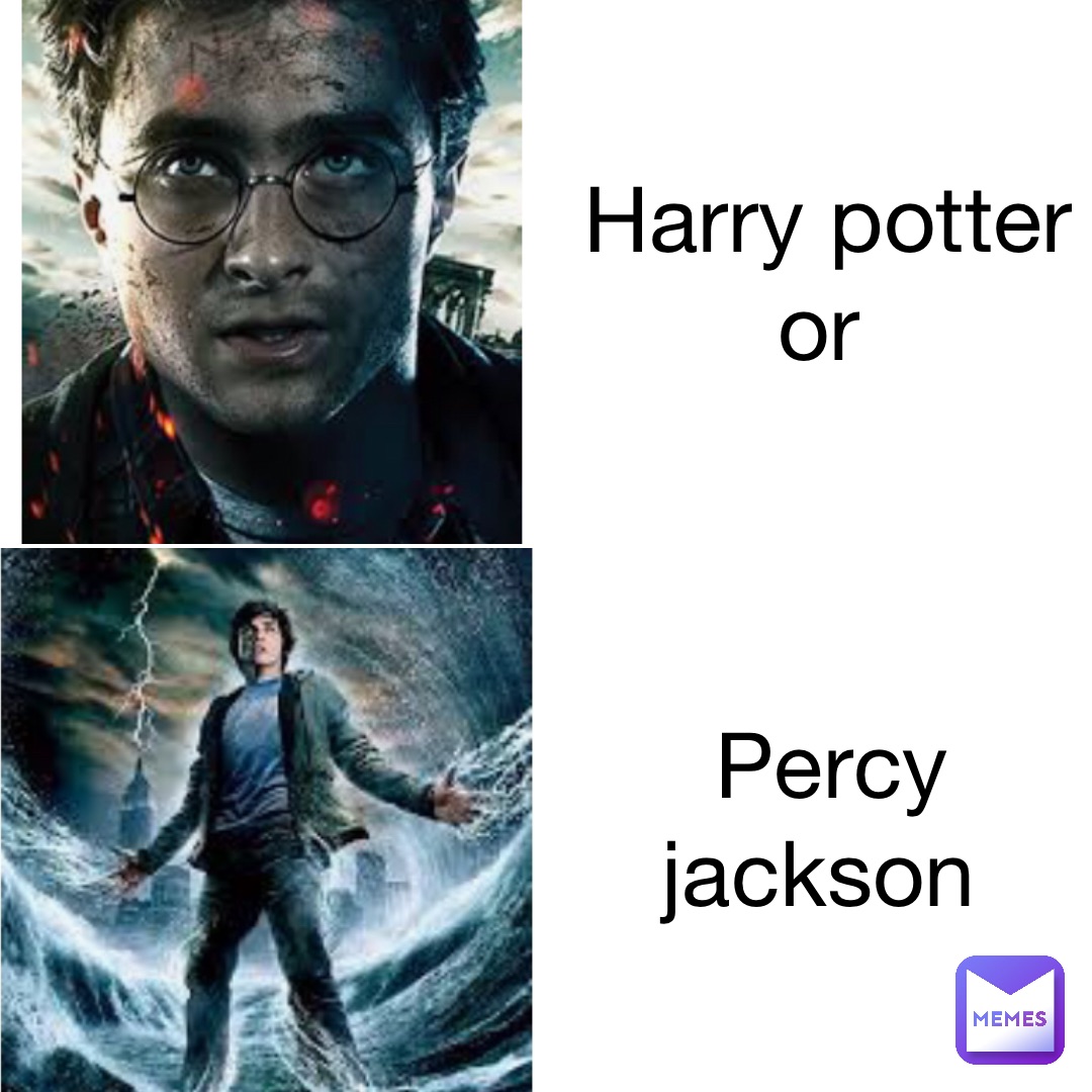 Harry Potter Or Percy Jackson Percy Potter Memes