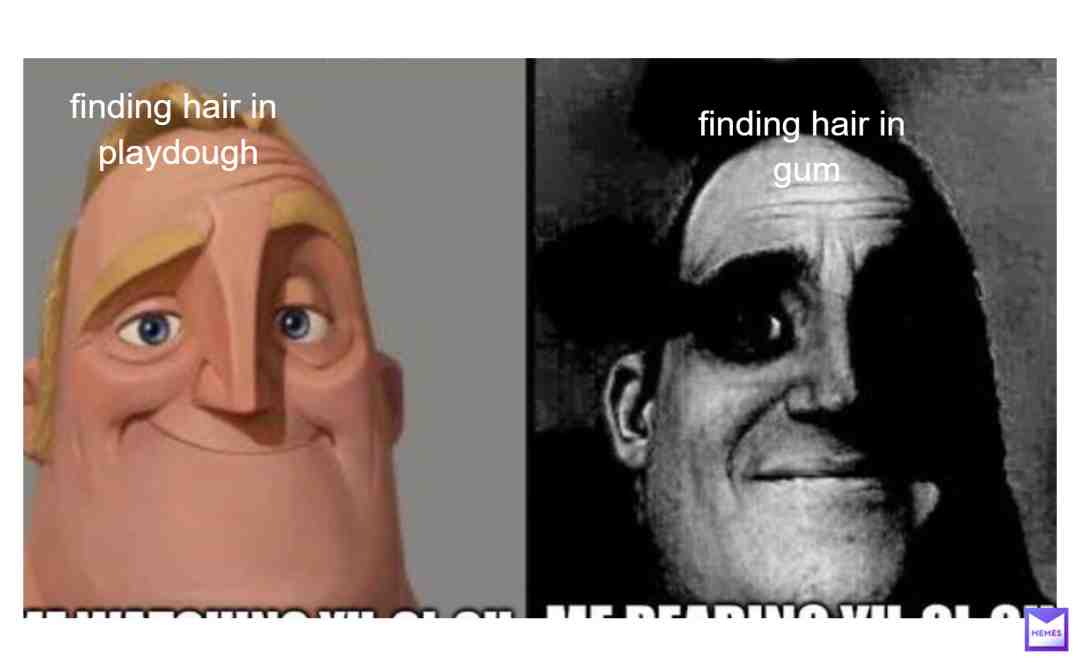 (i thought of this meme by finding hair in my dough)