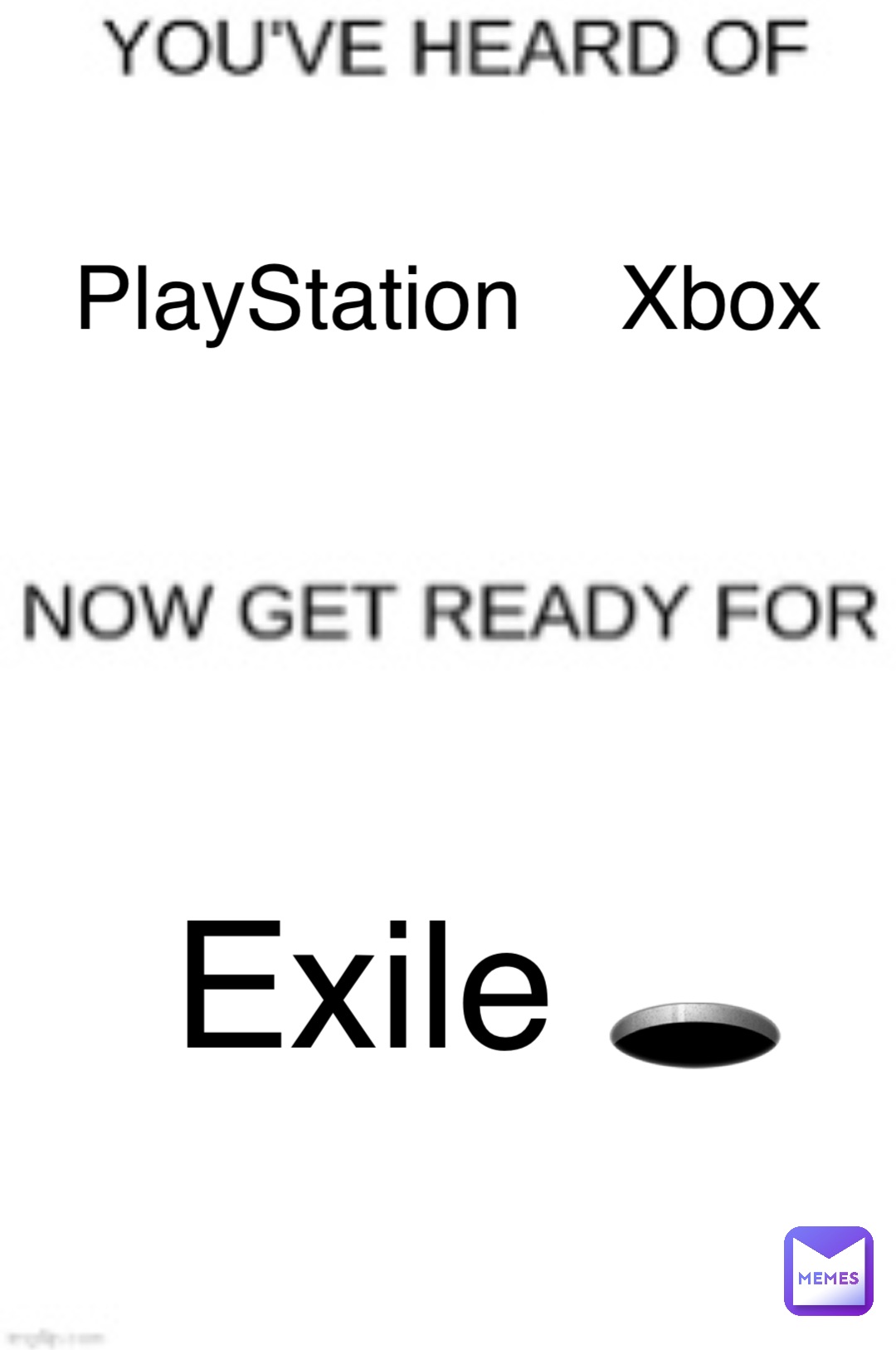 PlayStation    Xbox Exile 🕳