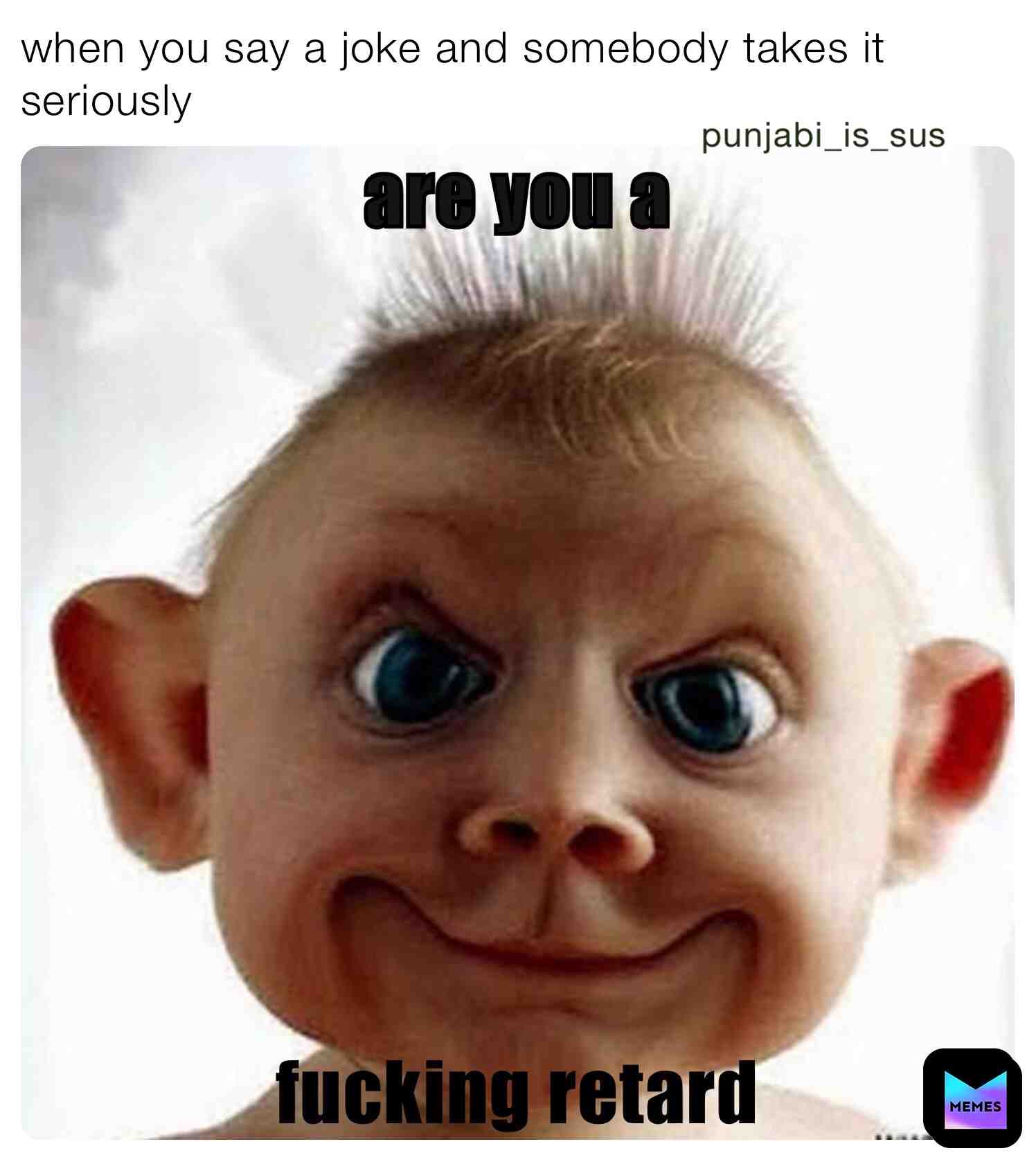 Are you a retard