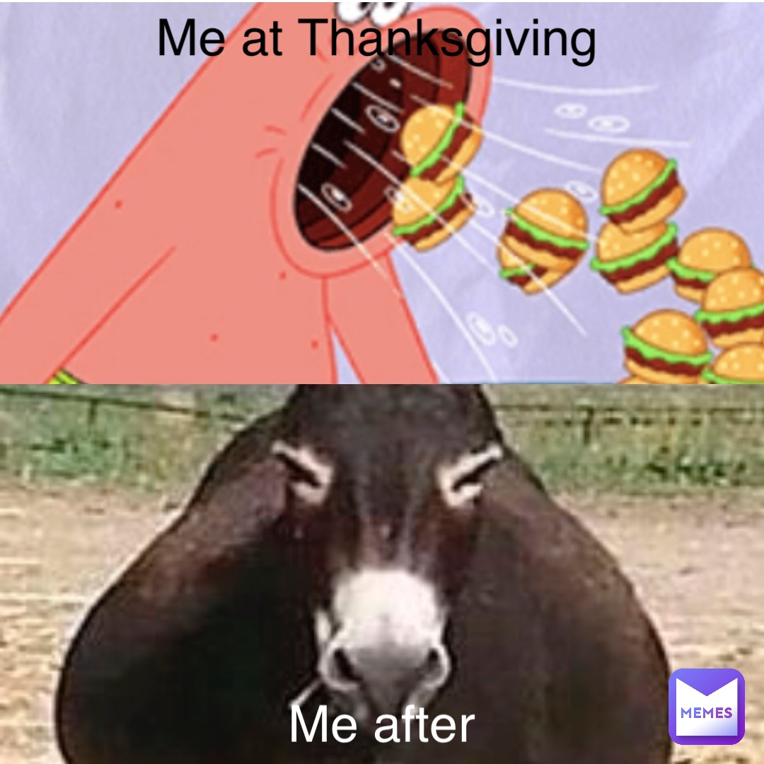 Me at Thanksgiving Me after