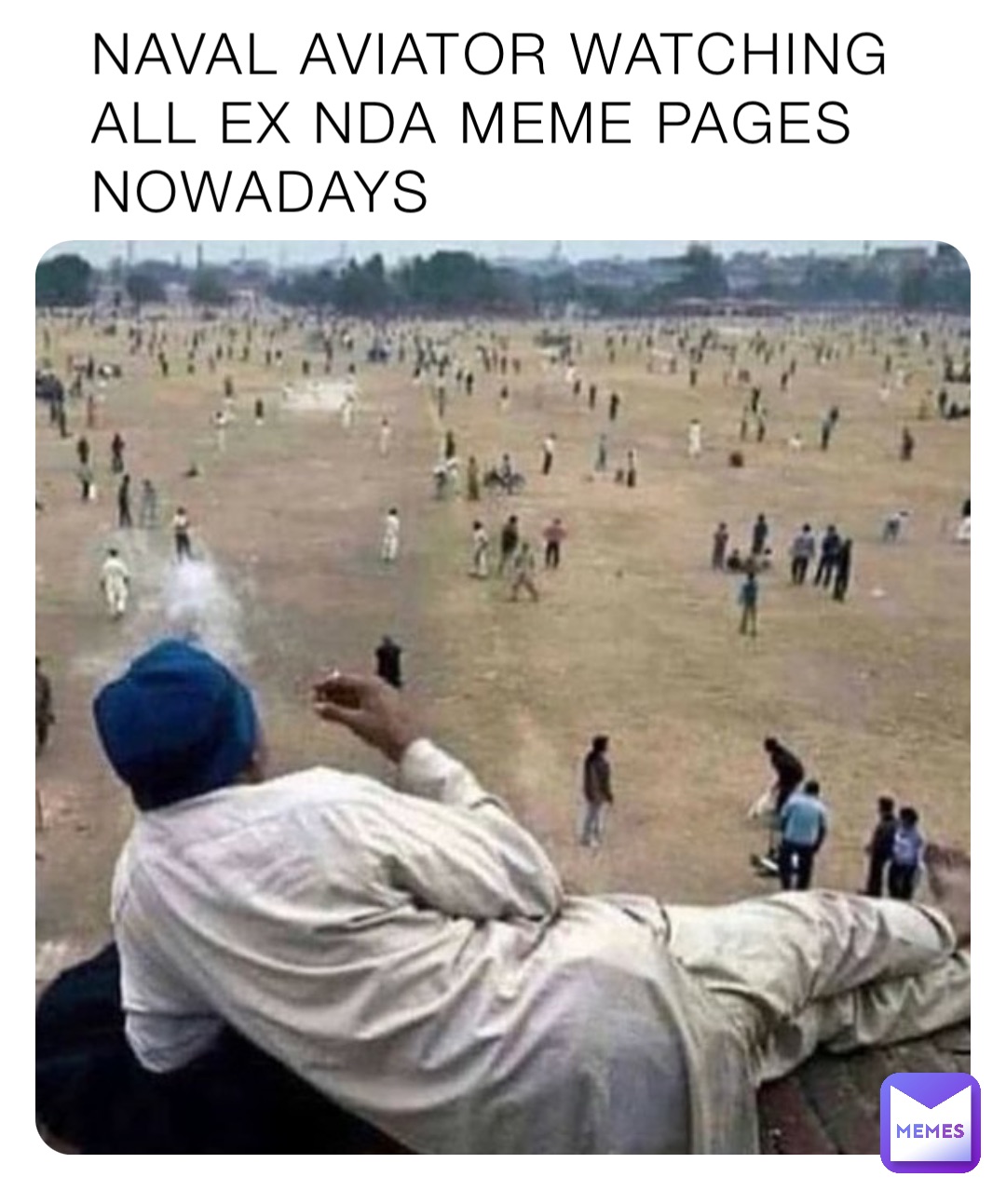 NAVAL AVIATOR WATCHING ALL EX NDA MEME PAGES NOWADAYS