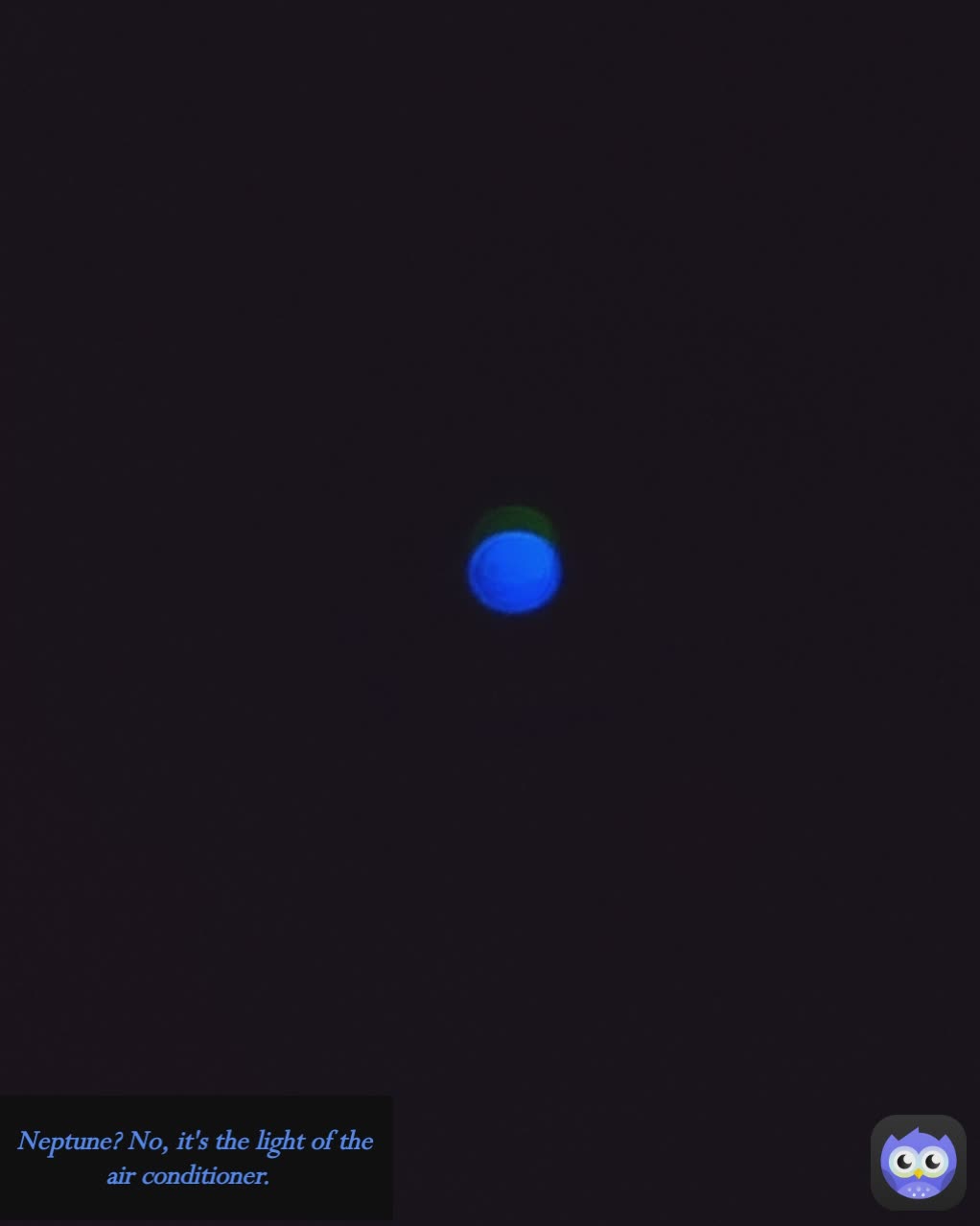 Neptune? No, it's the light of the air conditioner. Mercury from a telescope? No, it's the air conditioner's light in my bedroom.