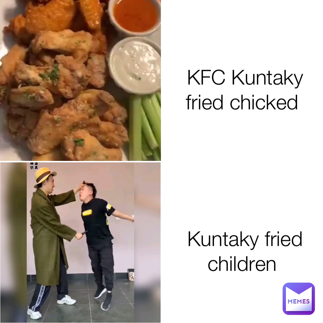 KFC Kuntaky fried chicked Kuntaky fried children